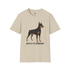 DOBERMAN QUIETLY IN COMMAND T-Shirt