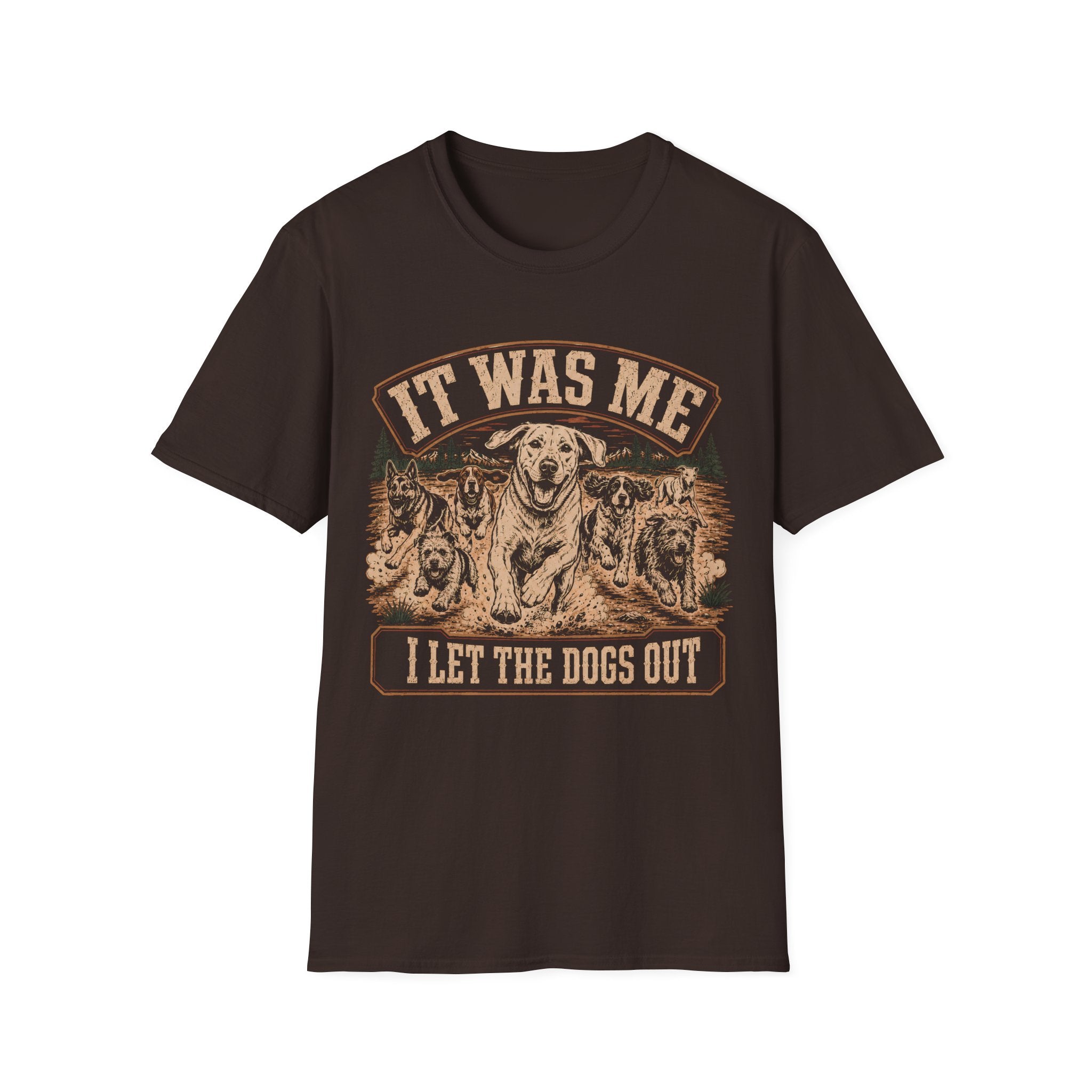 I LET THE DOGS OUT T-Shirt