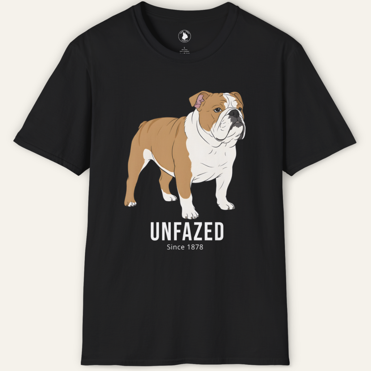 BULLDOG UNFAZED T-Shirt
