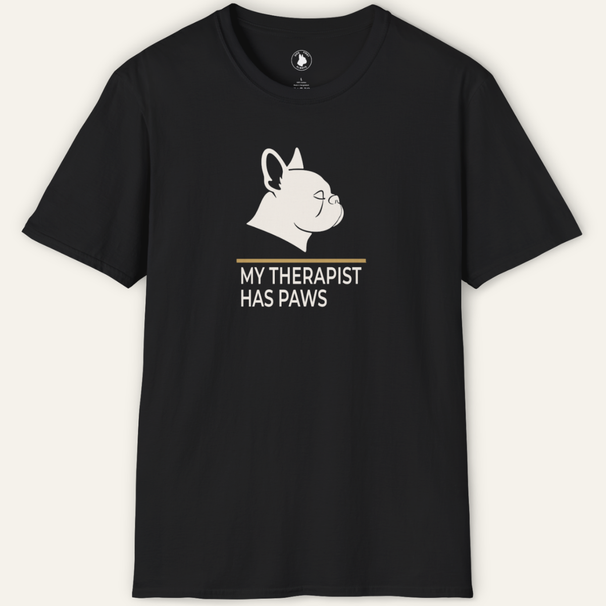 FRENCHIE THERAPIST HAS PAWS T-Shirt