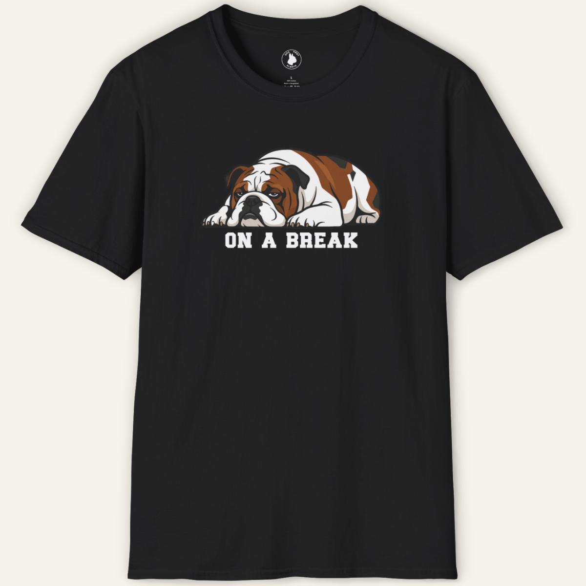 BULLDOG ON A BREAK T-Shirt