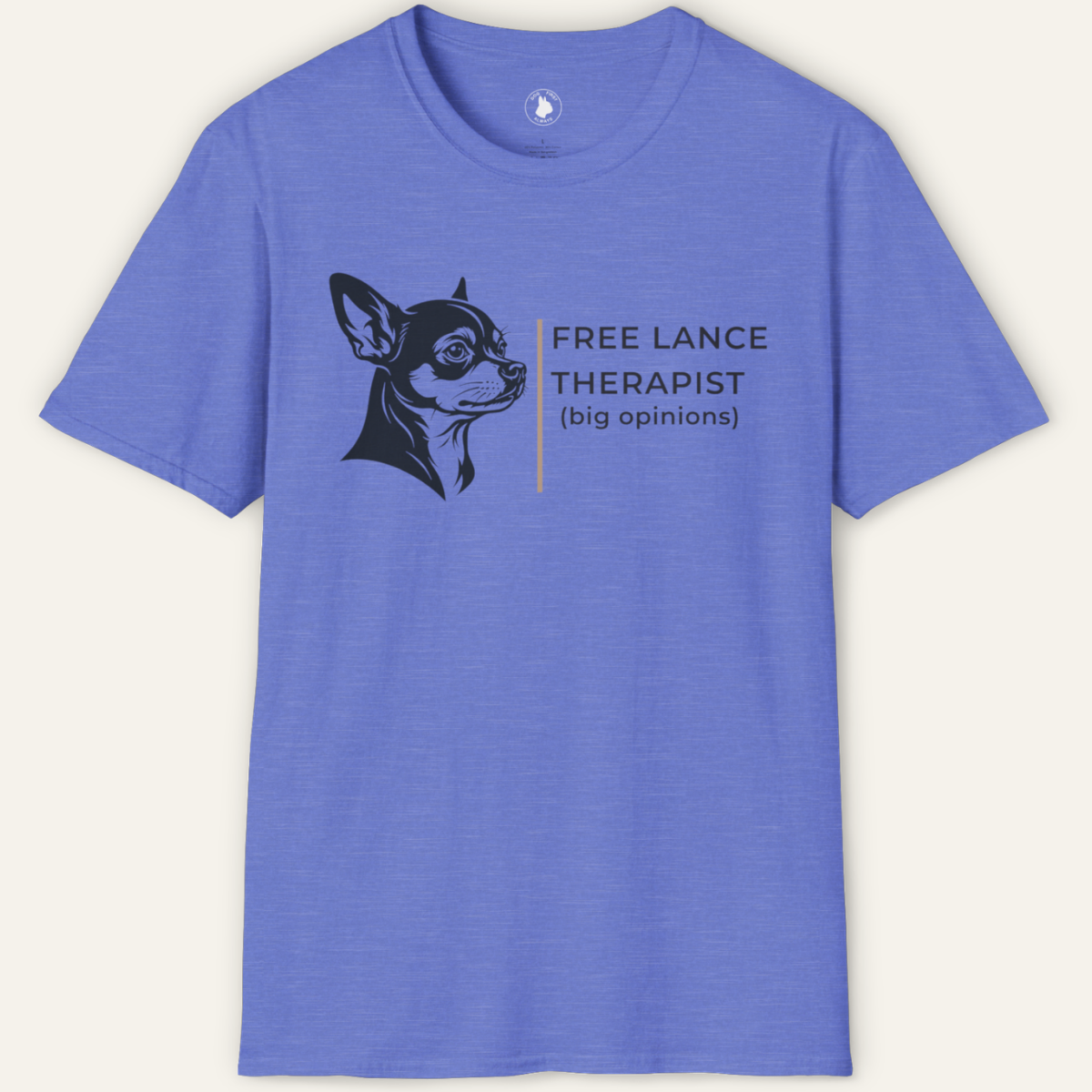CHIHUAHUA FREE LANCE THERAPIST T-Shirt