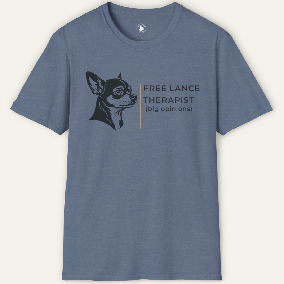 CHIHUAHUA FREE LANCE THERAPIST T-Shirt