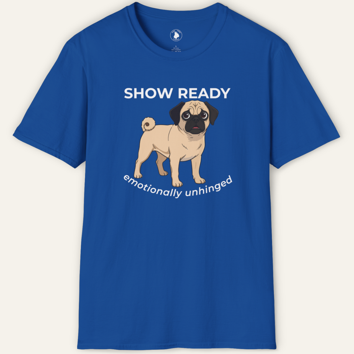 PUG SHOW READY T-Shirt