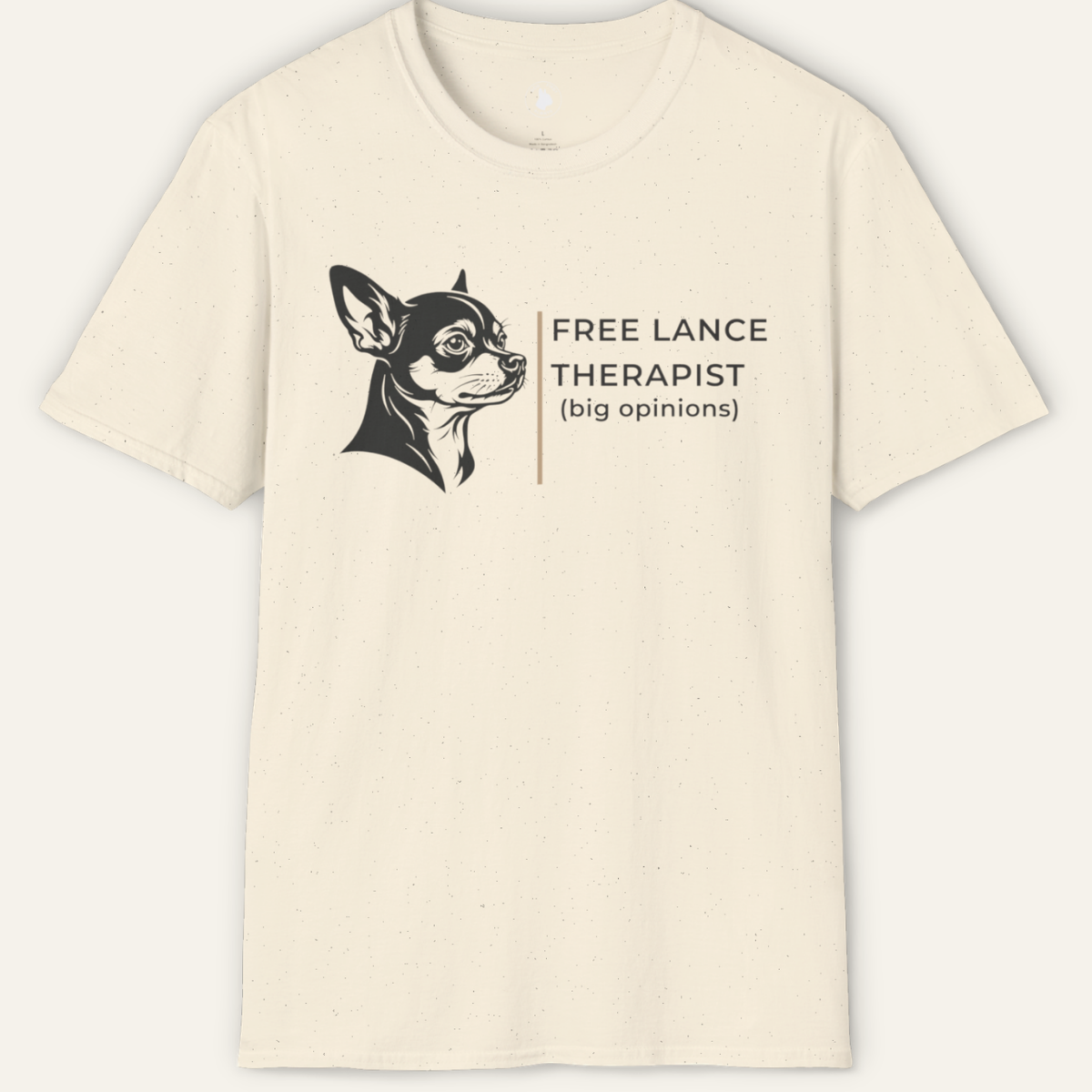 CHIHUAHUA FREE LANCE THERAPIST T-Shirt