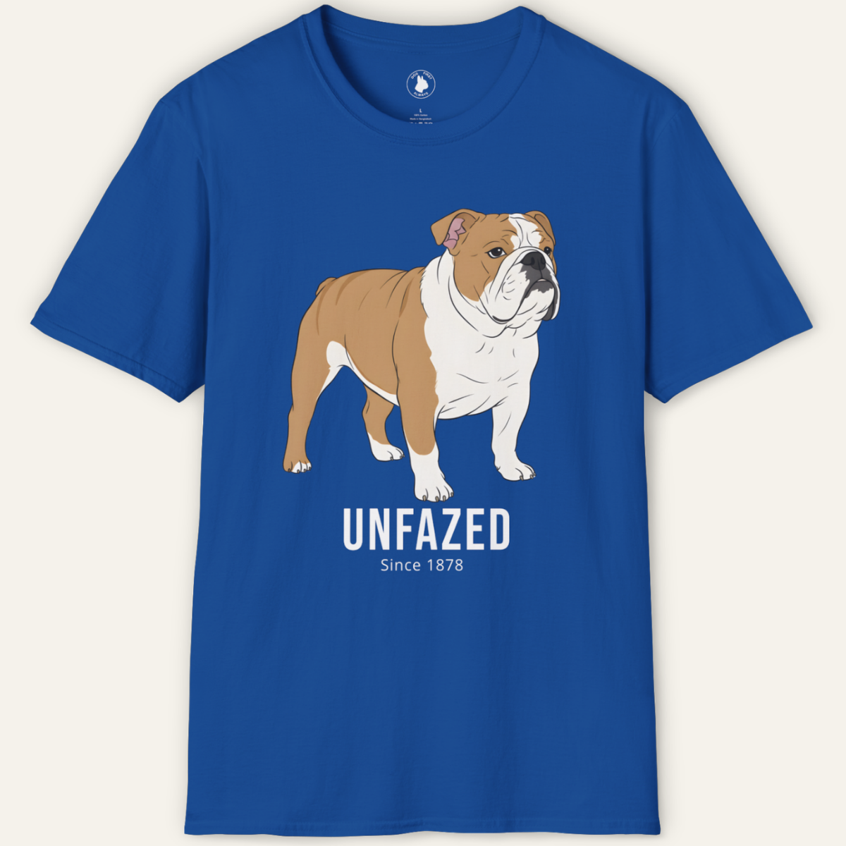 BULLDOG UNFAZED T-Shirt