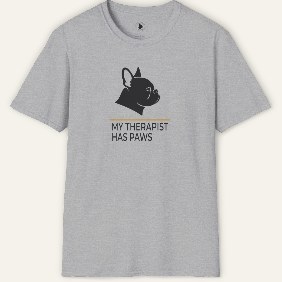 FRENCHIE THERAPIST HAS PAWS T-Shirt