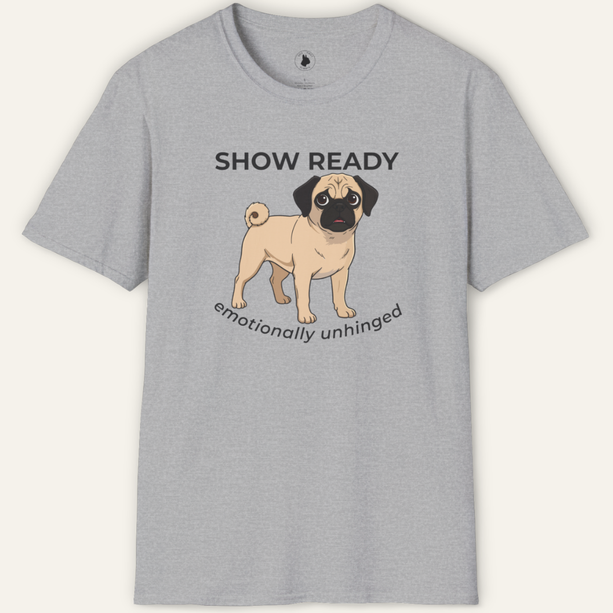 PUG SHOW READY T-Shirt