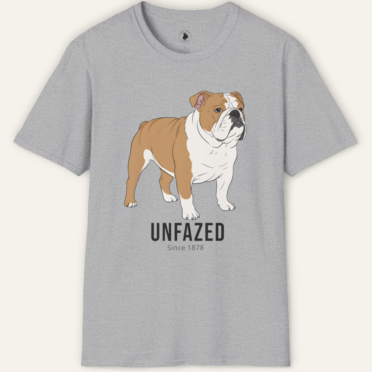 BULLDOG UNFAZED T-Shirt