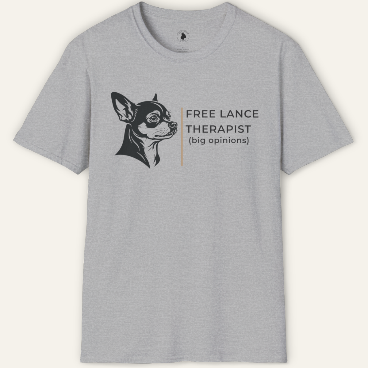 CHIHUAHUA FREE LANCE THERAPIST T-Shirt