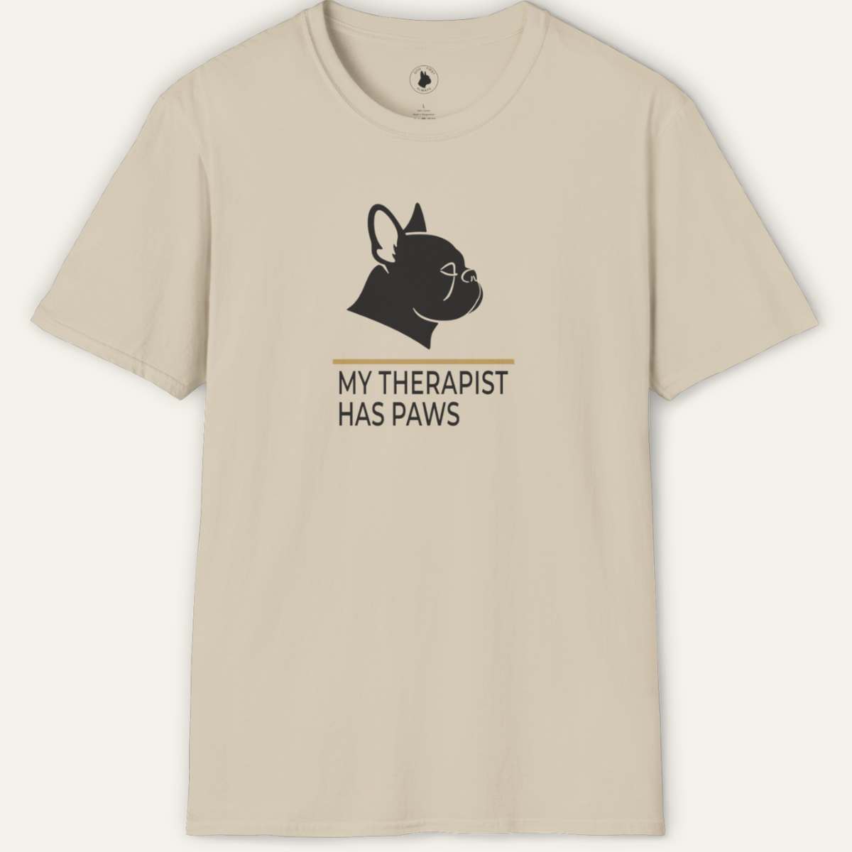 FRENCHIE THERAPIST HAS PAWS T-Shirt