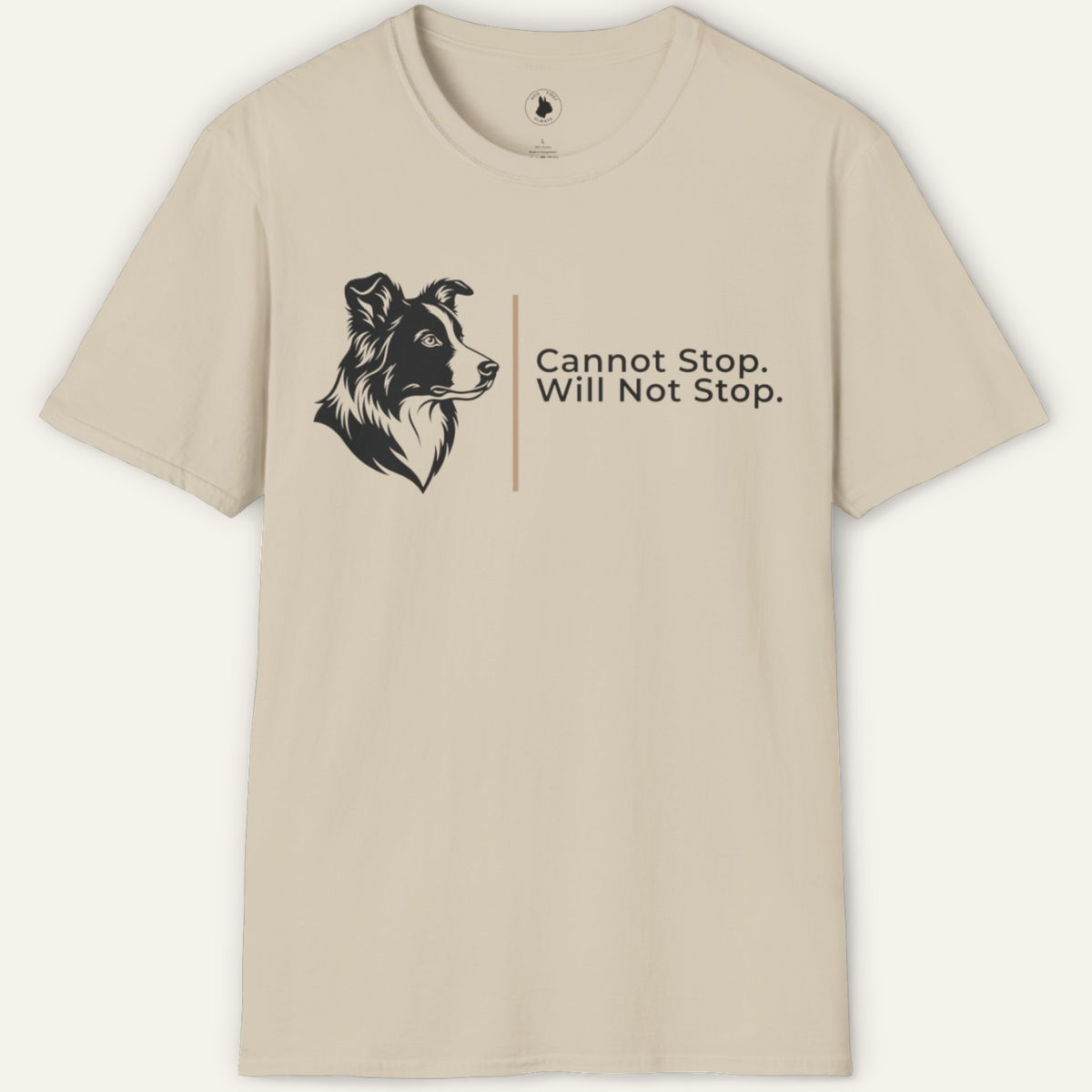 BORDER COLLIE CANNOT STOP T-Shirt
