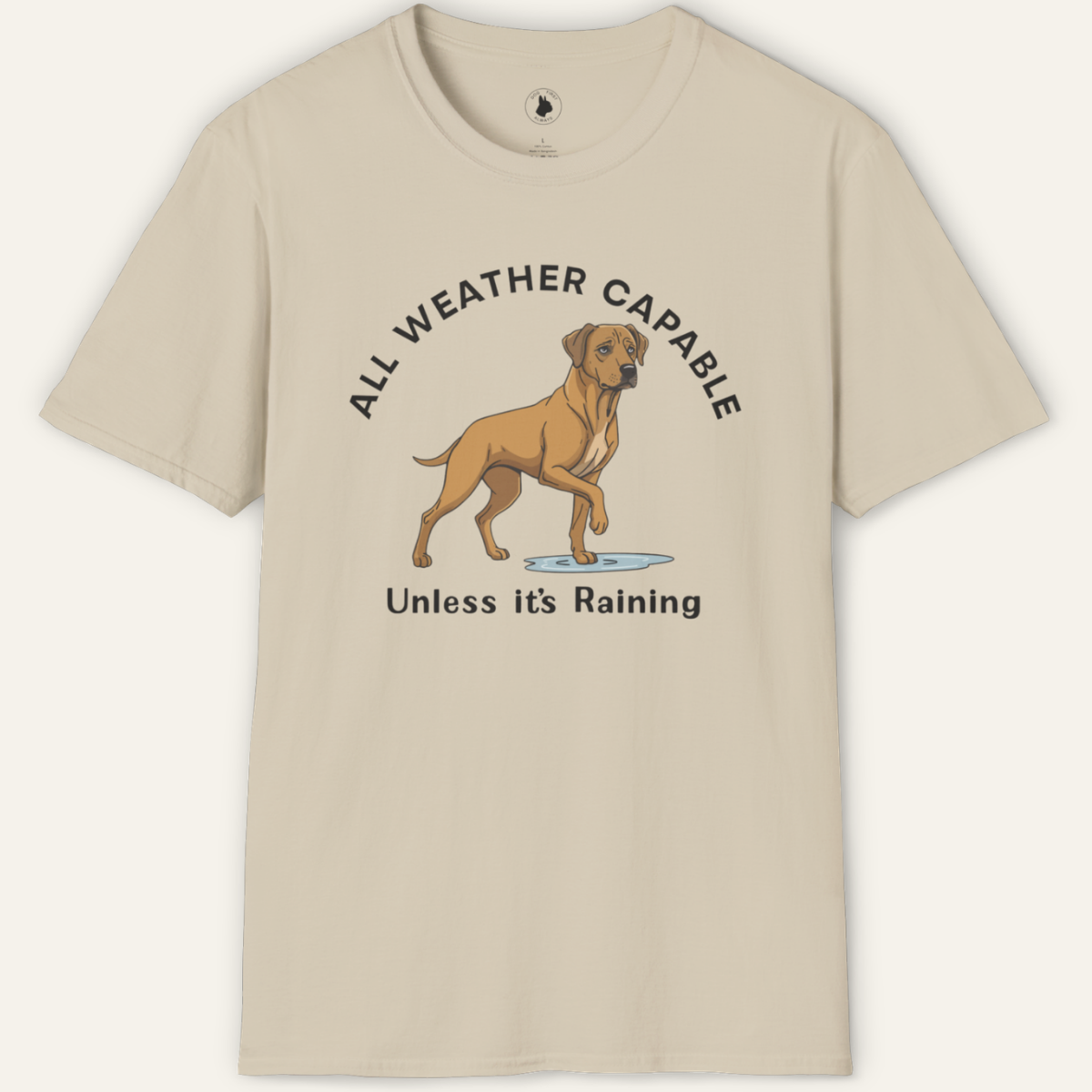 RIDGEBACK UNLESS ITS RAINING T-Shirt