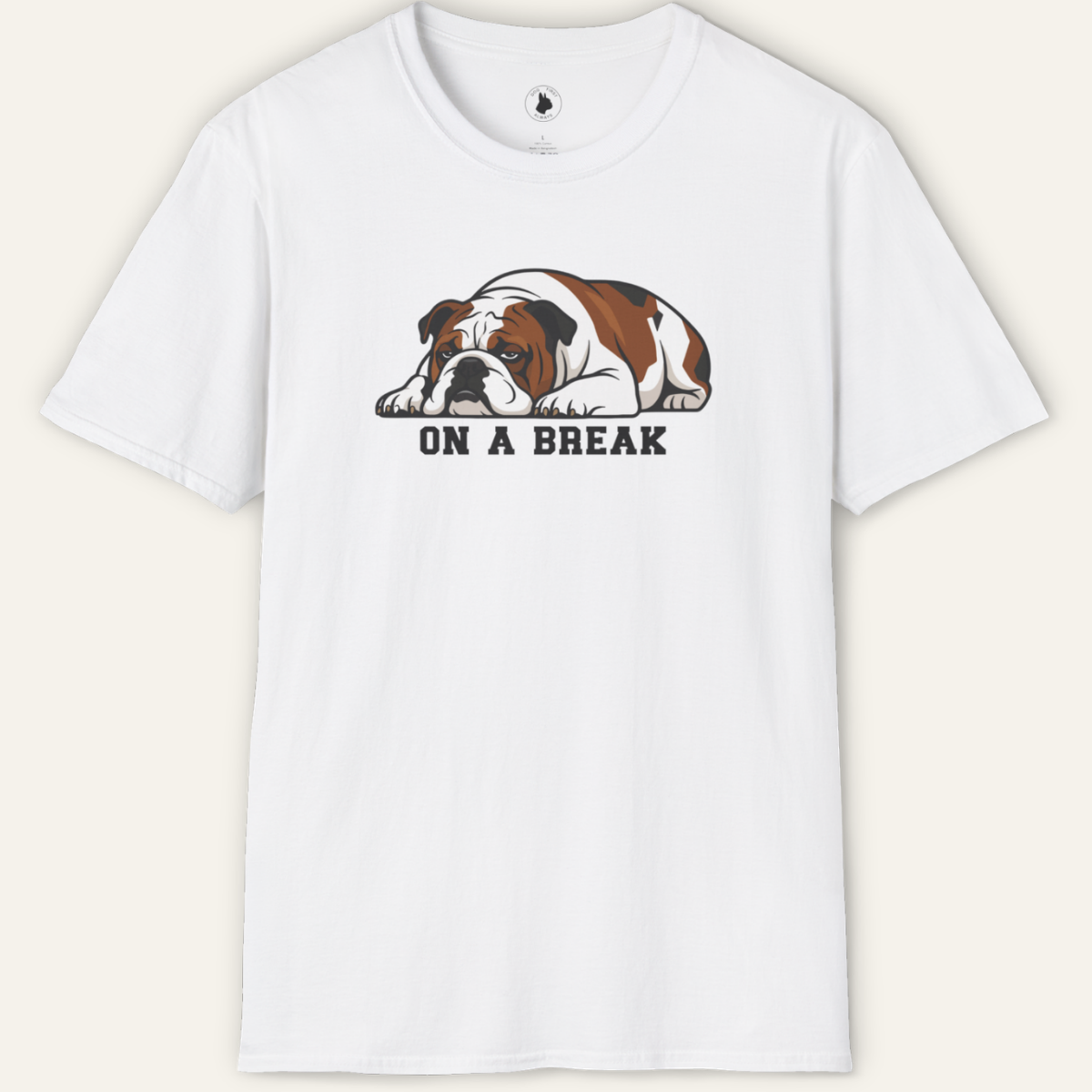 BULLDOG ON A BREAK T-Shirt