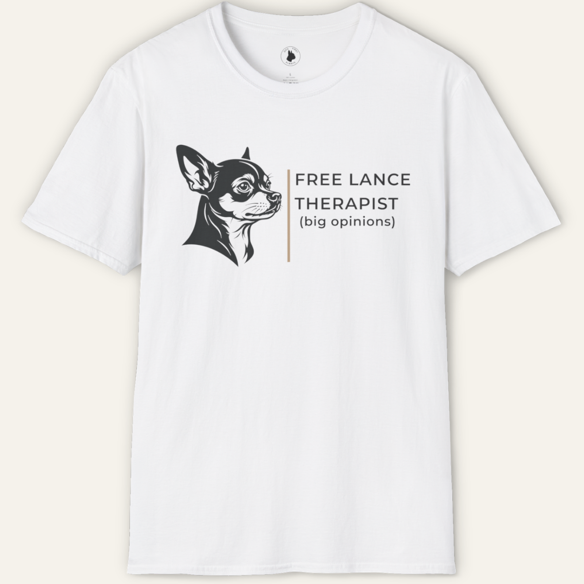 CHIHUAHUA FREE LANCE THERAPIST T-Shirt